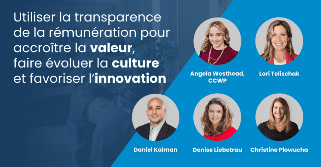 Utiliser la transparence de la rémunération pour accroître la valeur, faire évoluer la culture et favoriser l'innovation